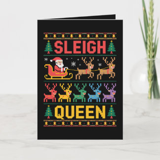Sleigh Queen Christmas Santa Reindeer Ugly Sweater Card