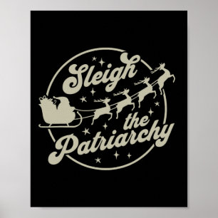 Sleigh The Patriarchy Feminist Christmas  Poster