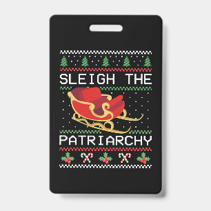 Sleigh The Patriarchy I Badge