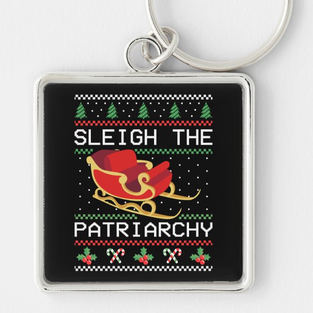 Sleigh The Patriarchy I Keychain (Front)