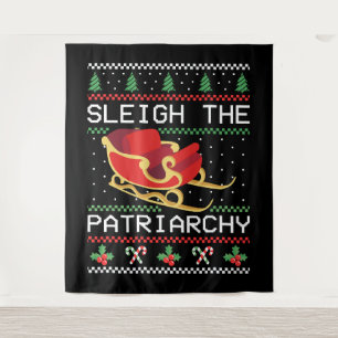 Sleigh The Patriarchy I Tapestry