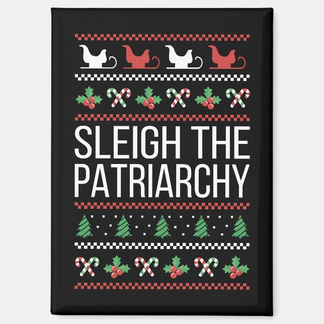 Sleigh The Patriarchy II Magnet (Front)