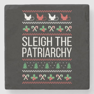 Sleigh The Patriarchy II Stone Coaster