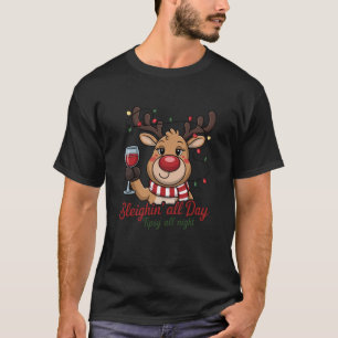 Sleighin All Day Tipsy All Night Reindeer Swea T-Shirt