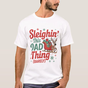Sleighin This Dad Thing Funny Tee