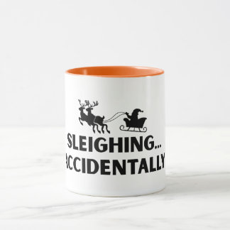 Sleighing Accidentally Funny Sarcastic Mug
