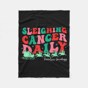 Sleighing Cancer Daily Radiation Oncology Christma Fleece Blanket