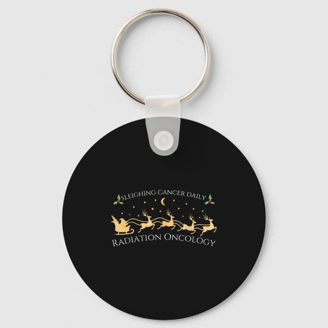 Sleighing Cancer Daily Radiation Oncology Christma Keychain (Front)