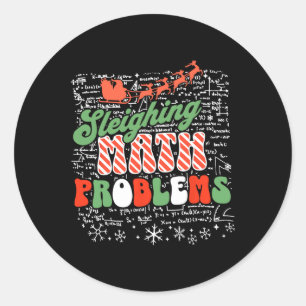 Sleighing Math Problem Math Teacher Christmas  Classic Round Sticker