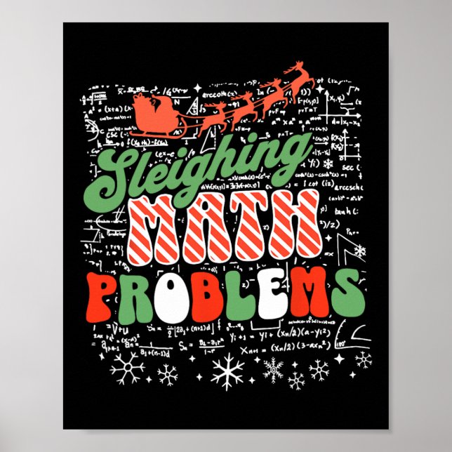 Sleighing Math Problem Math Teacher Christmas  Poster (Front)