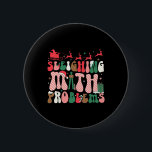 Sleighing Math Problems Funny Math Teachers Christ 2 Inch Round Button<br><div class="desc">Sleighing Math Problems Funny Math Teachers Christmas</div>