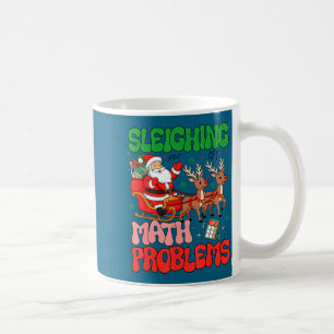 Sleighing Math Problems Funny Teacher Christmas Qu Coffee Mug
