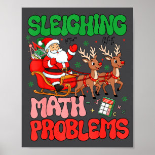 Sleighing Math Problems Funny Teacher Christmas Qu Poster