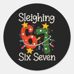 Sleighing Six Seven 67 Meme Christmas Gen Z Alpha  Classic Round Sticker