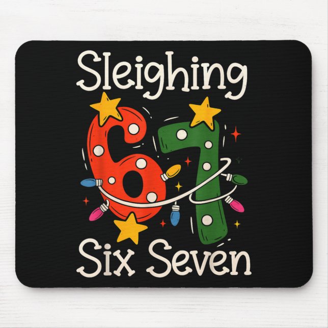 Sleighing Six Seven 67 Meme Christmas Gen Z Alpha  Mouse Pad (Front)