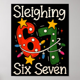Sleighing Six Seven 67 Meme Christmas Gen Z Alpha Poster