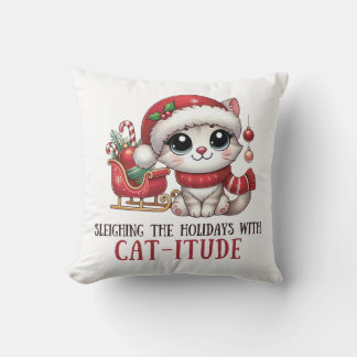 Sleighing the Holidays with Catitude Throw Pillow