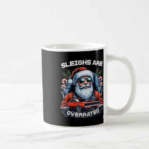 Sleighs Are Overrated Santa Clic Muscle Car Christ Coffee Mug