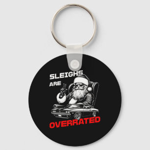 Sleighs Are Overrated Santa Clic Muscle Car Christ Keychain
