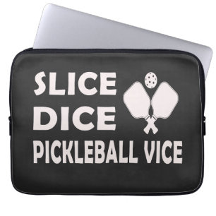 Slice Dice Pickleball Vice Funny Pickleball Player Laptop Sleeve