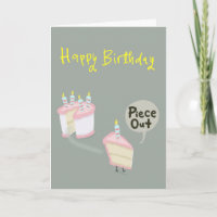 Slice of birthday cake yelling "piece out".