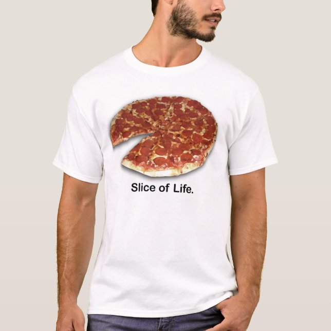 Slice of Life T-Shirt (Front)