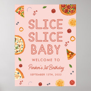 Slice Slice Baby First Birthday Affiche de bienven
