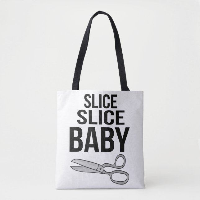 Slice Slice Baby / It's Getting Hot in Here Tote Bag (Front)