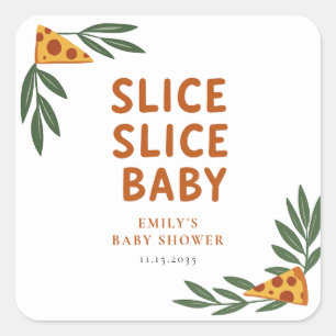 Slice Slice Baby Pizza Baby Shower Square Sticker