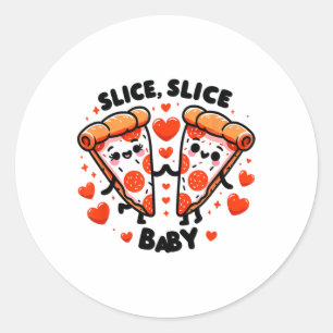 Slice Slice Byby Valentine  Classic Round Sticker