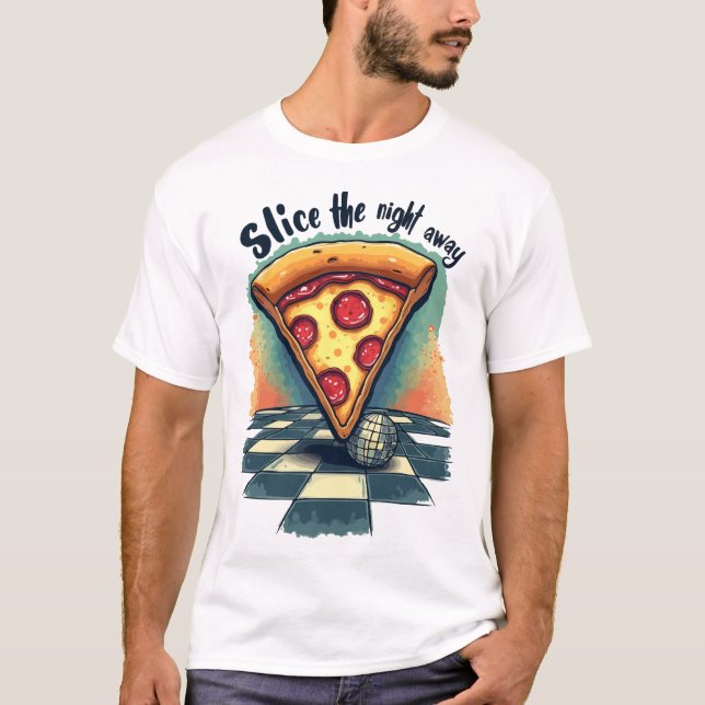 Slice the Night Away Pizza T-Shirt (Front)
