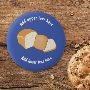 Sliced Crusty Loaf - Baking Theme - Custom Text on 2 Inch Round Button