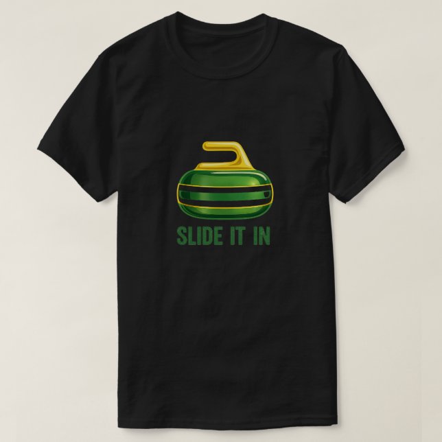 Slide It In – Funny Curling Stone Design T-Shirt (Design Front)