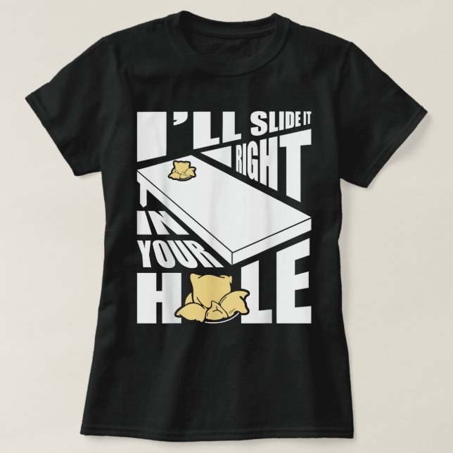 Slide It In Your Hole Toss Game T-Shirt (Design Front)