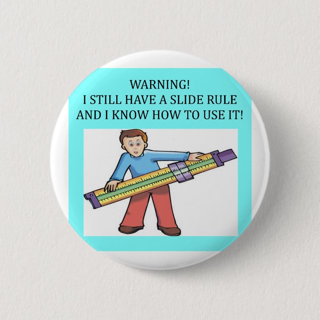 slide rule math humour 2 inch round button (Front)