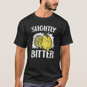 Slightly Bitter Lemon  Fruit Business Entrepreneur T-Shirt