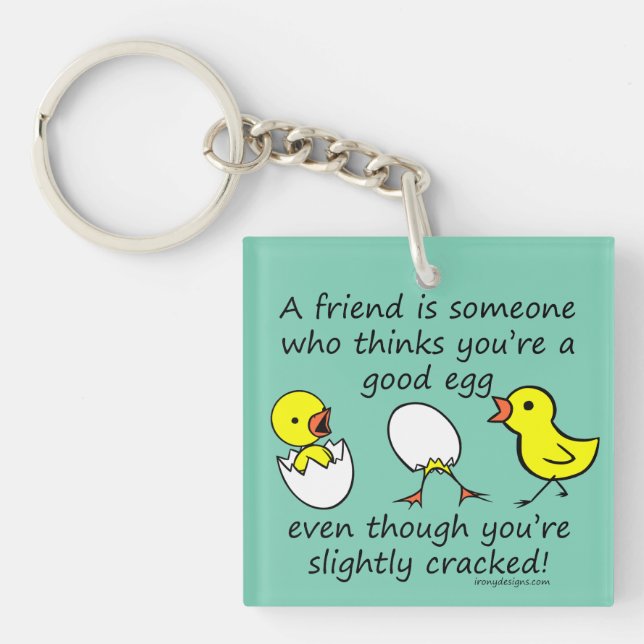 Slightly Cracked Funny Best Friend Quote Keychain (Front)