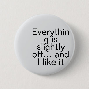 slightly off surreal, modern surrealism 2 inch round button