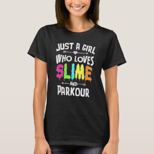 Slime And Parkour For Girls Women T-Shirt