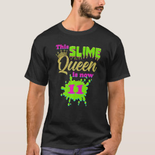 Slime Queen 11th Birthday Party 11 Years Old Girl T-Shirt