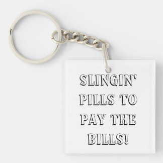 Slingin' Pills Keychain
