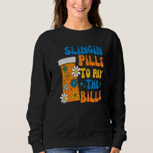 slingin pills  nurse pharmacy pharmacist pharm tec sweatshirt