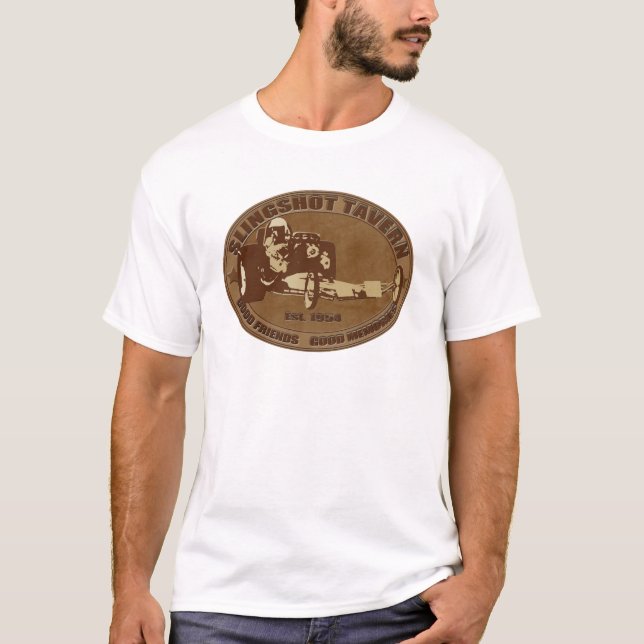 slingshot dragster tavern T-Shirt (Front)