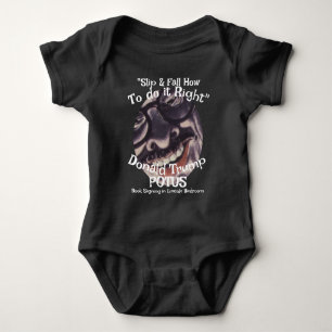 "Slip & Fall How to do it Right" Donald Trump Baby Bodysuit