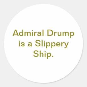 Slippery Ship Admiral Drump Hankamer Artjunkhaus Classic Round Sticker