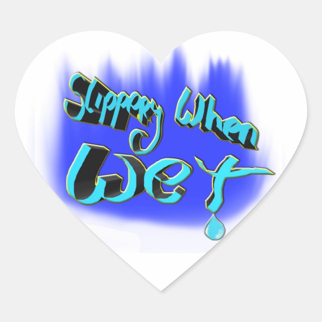 slippery when wet heart sticker (Front)