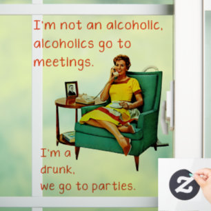 SlipperyJoe socializing drinking party vintage wom Window Cling