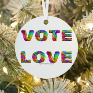 SlipperyJoe vote love equality rainbow-coloured fu Metal Ornament