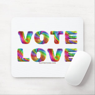SlipperyJoe vote love equality rainbow-coloured fu Mouse Pad