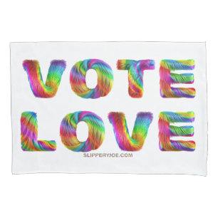 SlipperyJoe vote love equality rainbow-coloured fu Pillowcase
